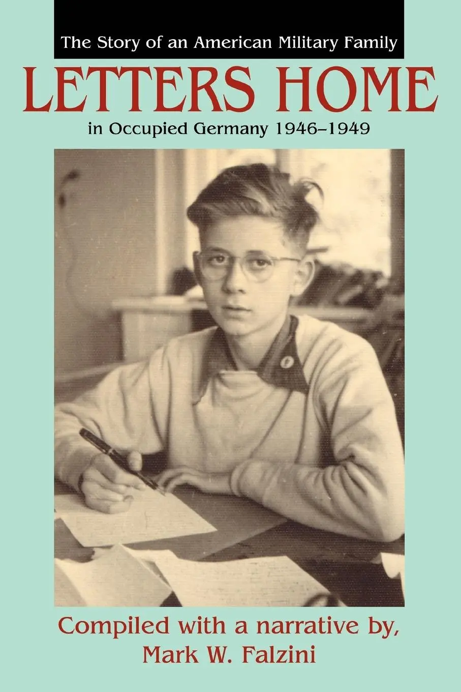 Cover: 9780595312450 | Letters Home | Mark William Falzini | Taschenbuch | Englisch | 2004