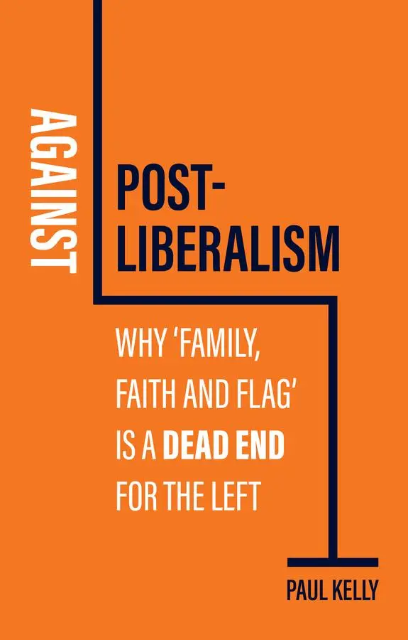 Cover: 9781509552450 | Against Post-Liberalism | Paul Kelly | Taschenbuch | Englisch | 2025