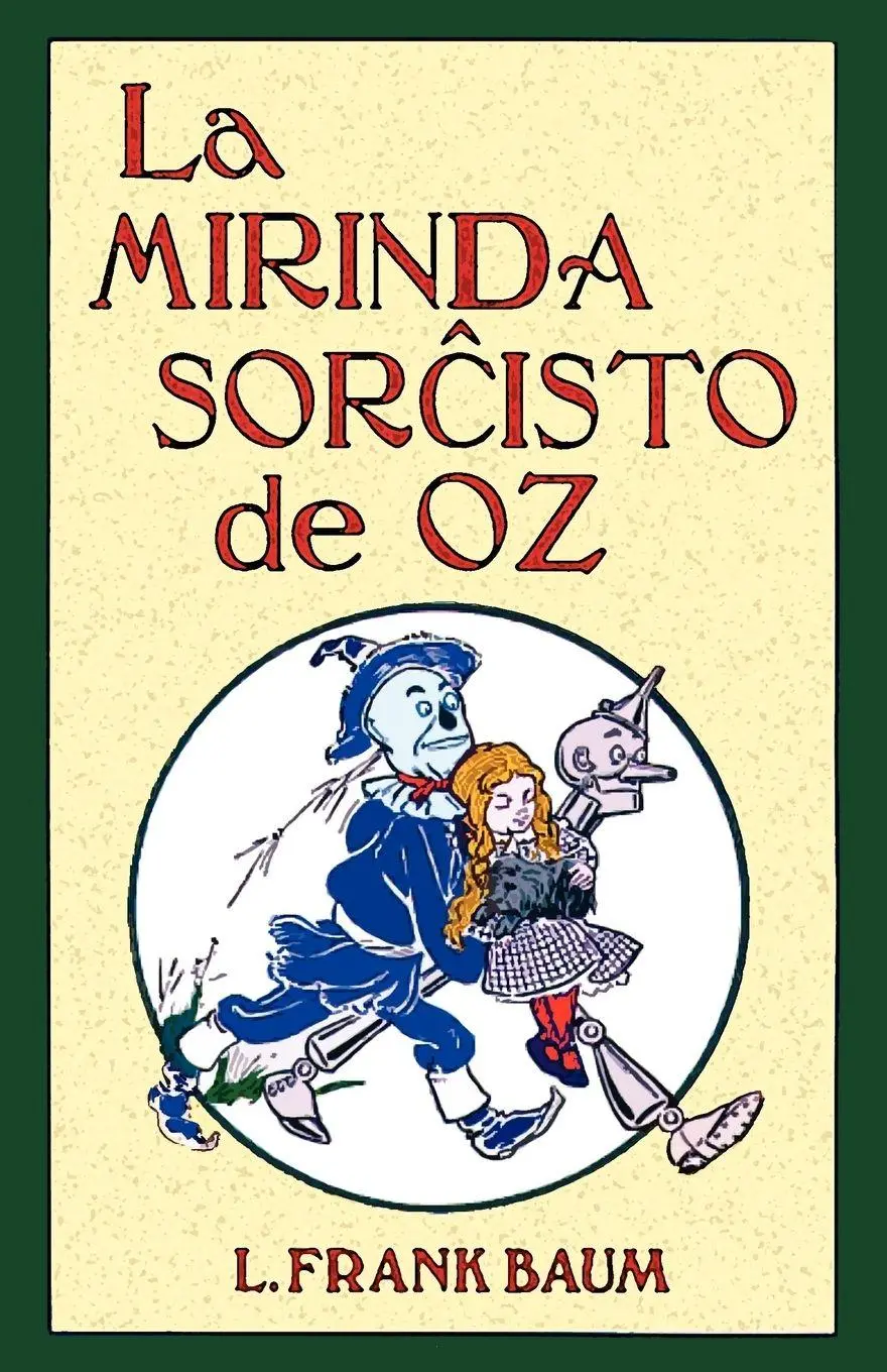 Cover: 9781595692450 | La Mirinda Sorchisto de Oz (Romantraduko Al Esperanto) | L. Frank Baum