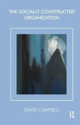 Cover: 9781855752450 | The Socially Constructed Organization | David Campbell | Taschenbuch