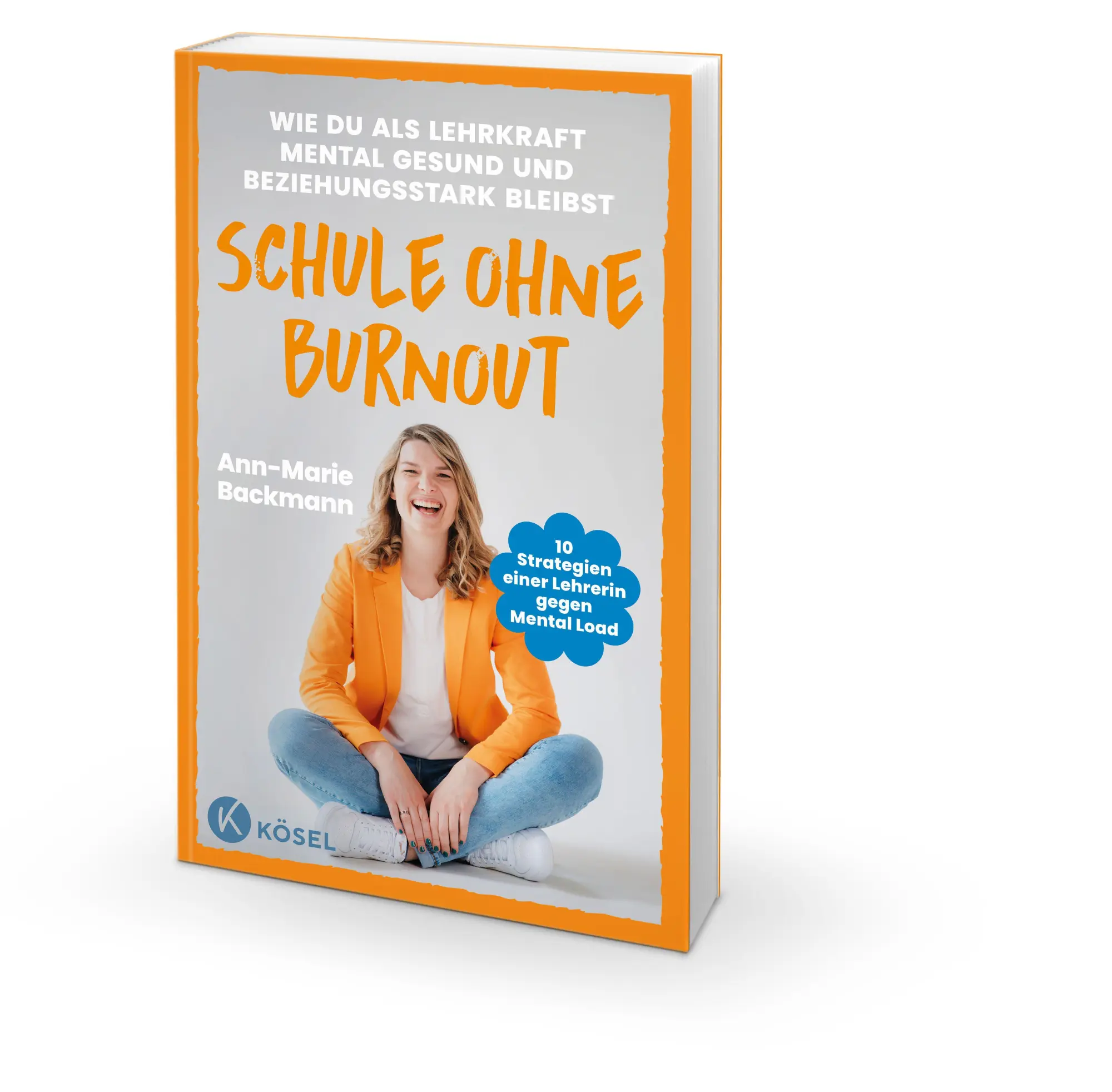 Bild: 9783466312450 | Schule ohne Burnout | Ann-Marie Backmann | Taschenbuch | 224 S. | 2026