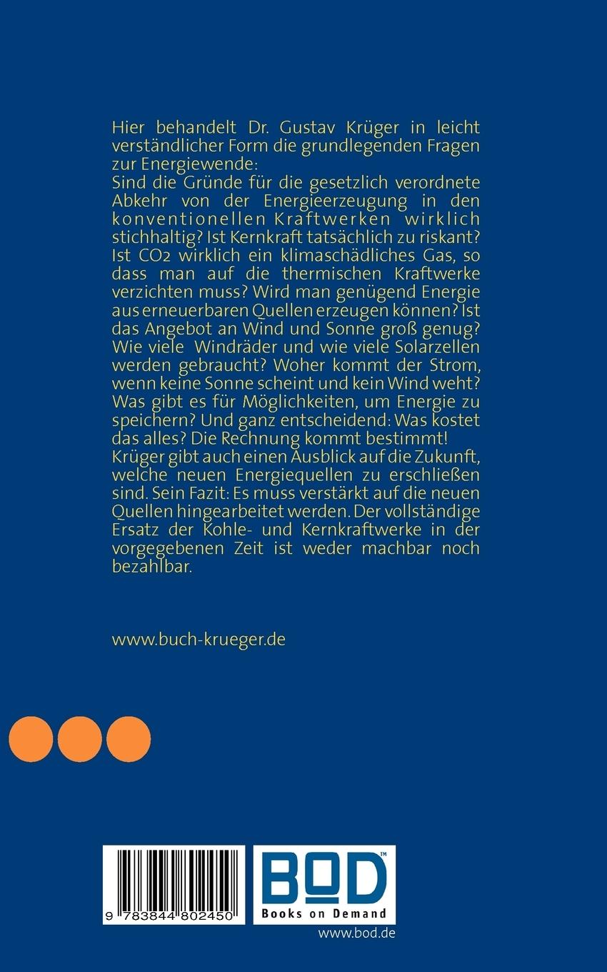 Rückseite: 9783844802450 | Die Energiewende | Wunsch und Wirklichkeit | Gustav Krüger | Buch