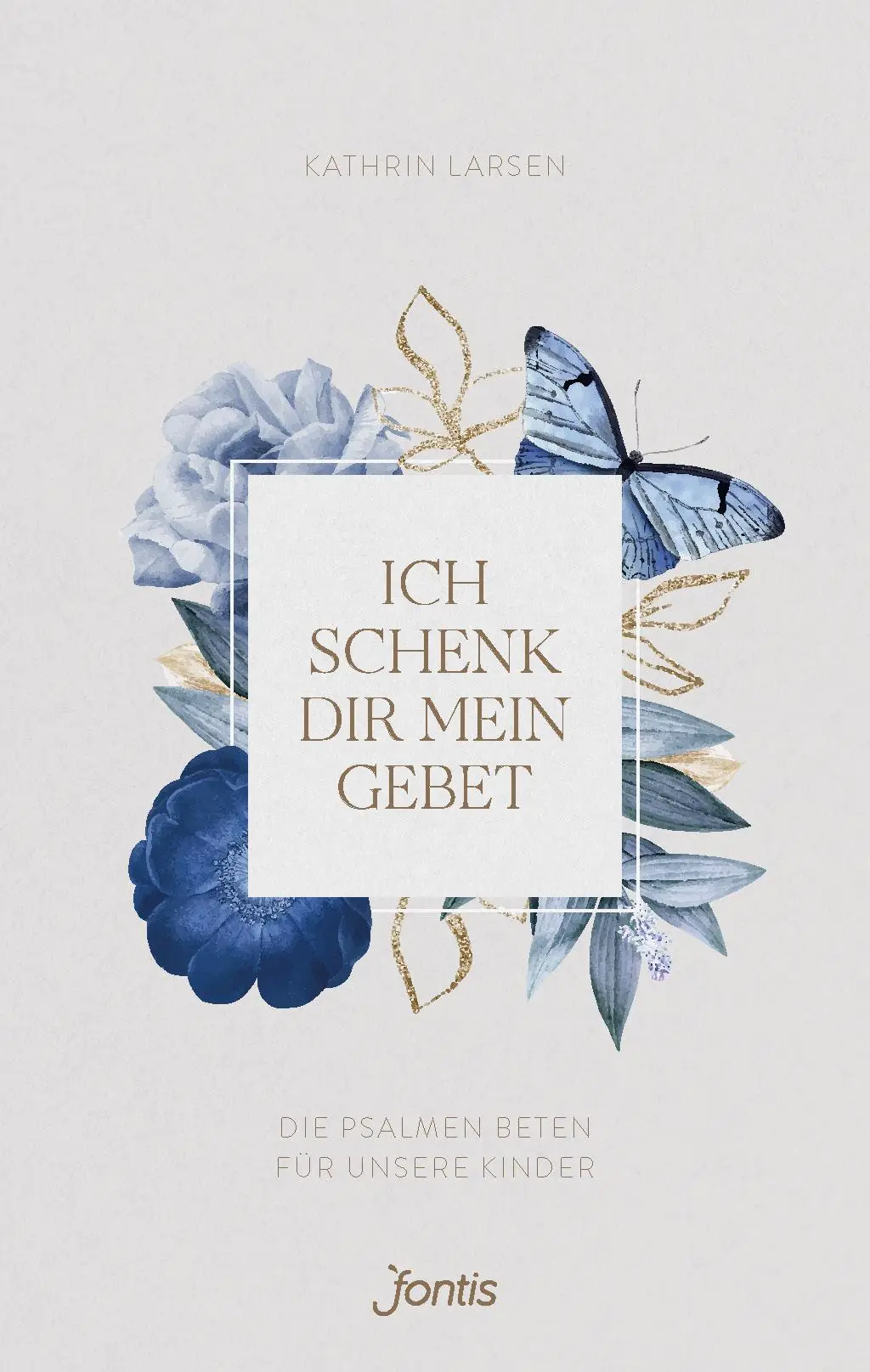 Cover: 9783038482550 | Ich schenk dir mein Gebet | Die Psalmen beten für unsere Kinder | Buch