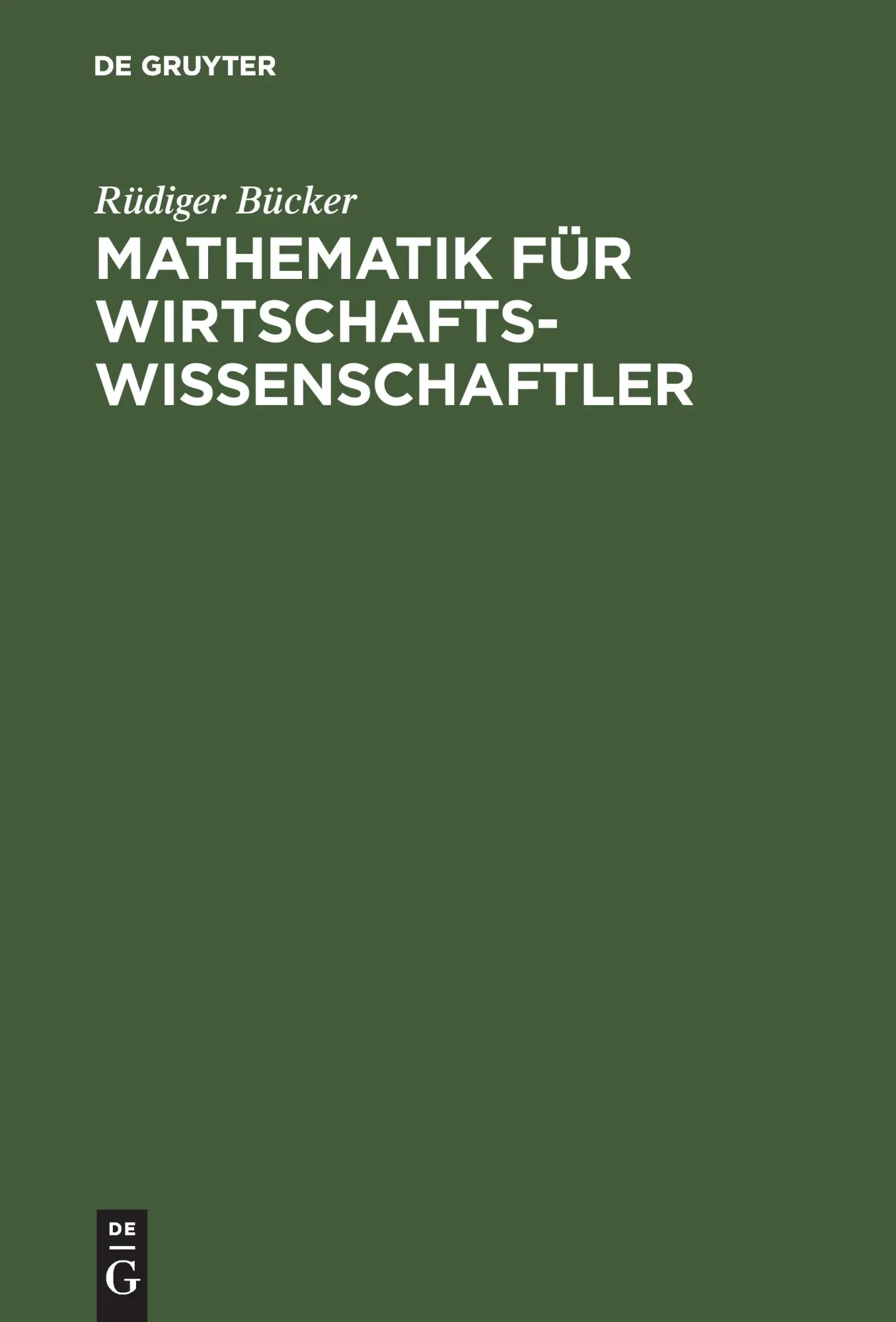 Cover: 9783486272550 | Mathematik für Wirtschaftswissenschaftler | Rüdiger Bücker | Buch