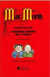 Cover: 9783708402550 | Max und Moritz auf Kärntnerisch | A Buemeng'schicht mit 7 Poss'n