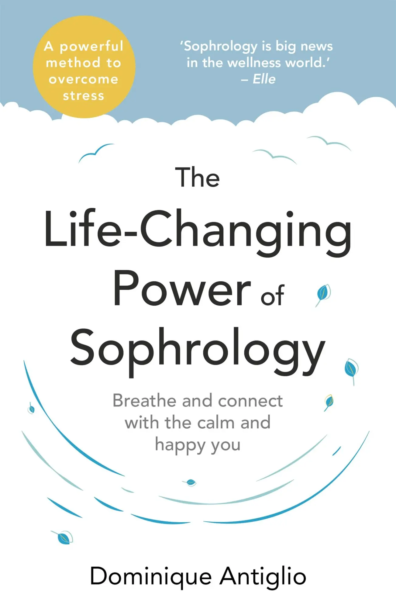 Cover: 9781473662650 | The Life-Changing Power of Sophrology | Dominique Antiglio | Buch