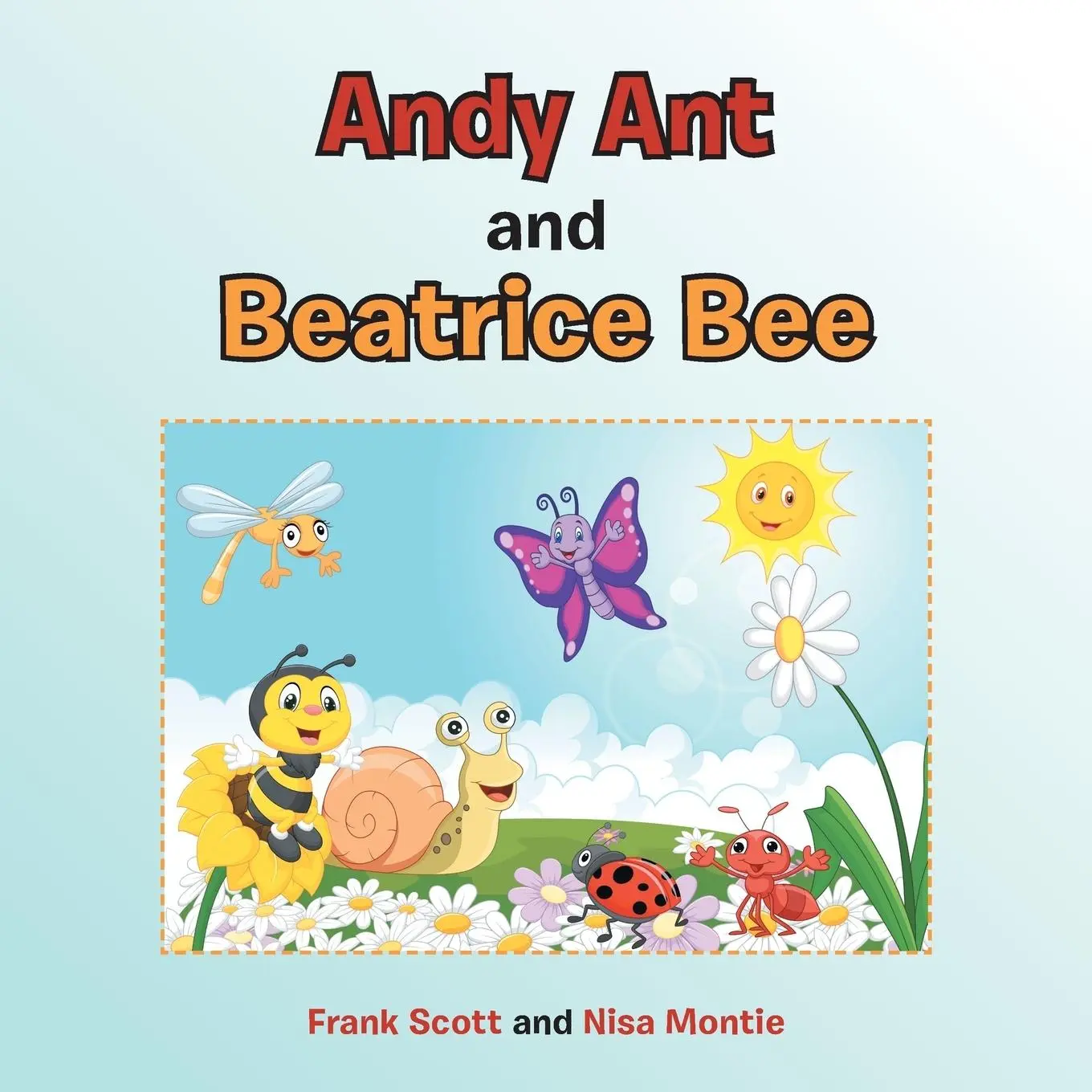 Cover: 9781504342650 | Andy Ant and Beatrice Bee | Frank Scott (u. a.) | Taschenbuch | 2015