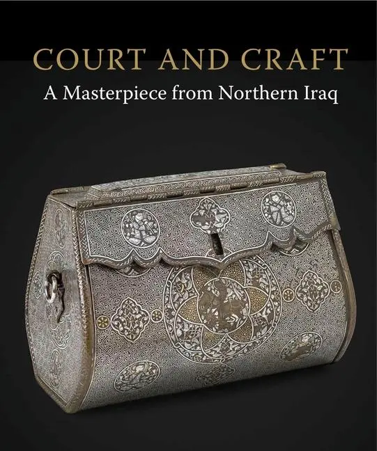 Cover: 9781907372650 | Court and Craft | A Masterpiece from Northern Iraq | Melville (u. a.)