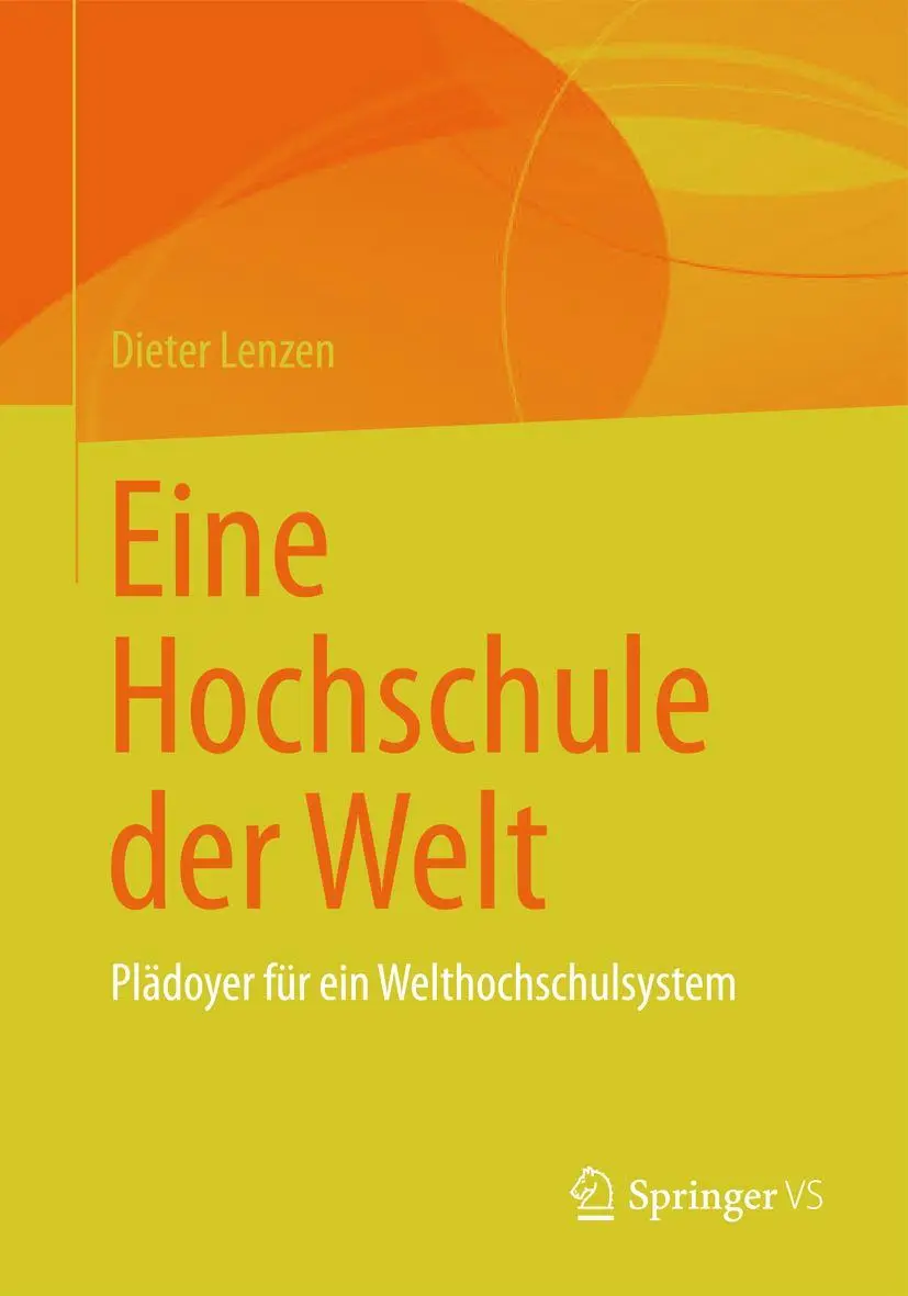 Cover: 9783658072650 | Eine Hochschule der Welt | Plädoyer für ein Welthochschulsystem | Buch