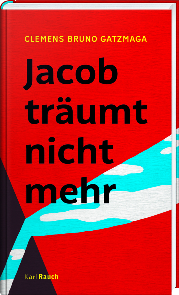 Cover: 9783792002650 | Jacob träumt nicht mehr | Clemens Bruno Gatzmaga | Buch | 160 S.