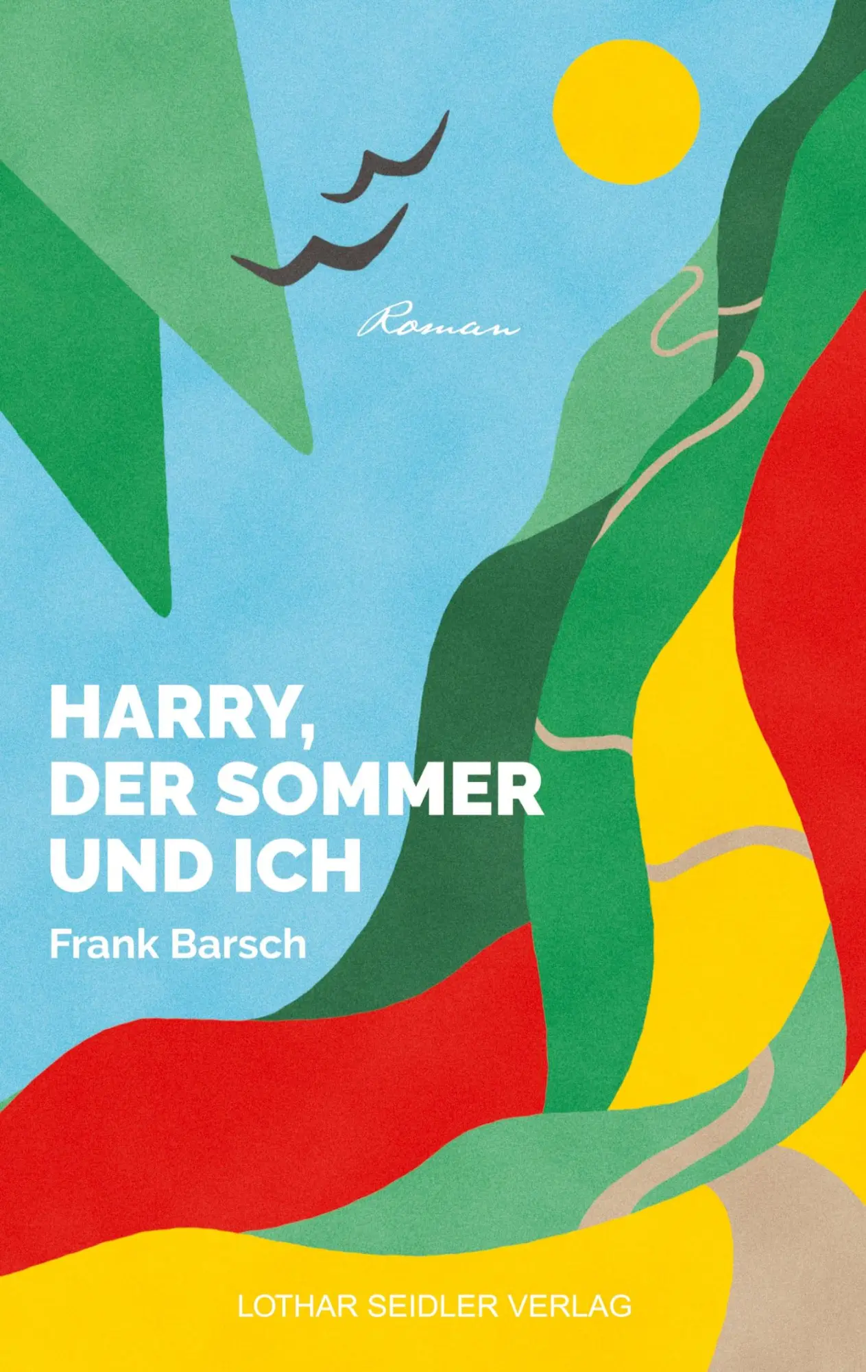 Cover: 9783931382650 | Harry, der Sommer und ich | Roman einer Reise | Frank Barsch | Buch