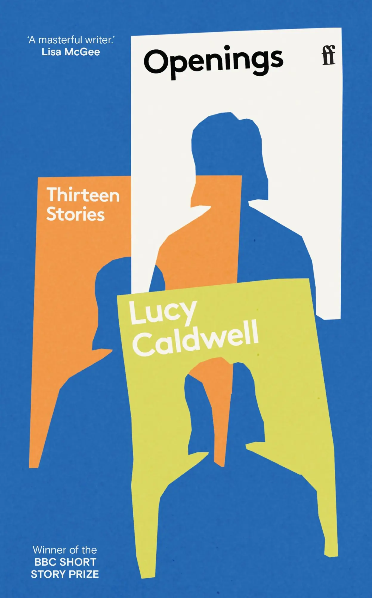 Cover: 9780571382750 | Openings | 'A stunning collection.' TESSA HADLEY | Lucy Caldwell