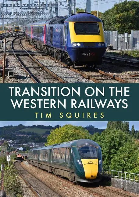 Cover: 9781398102750 | Transition on the Western Railways | Hst to Iet | Tim Squires | Buch