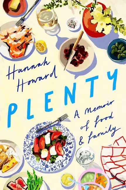 Cover: 9781542022750 | Plenty | A Memoir of Food and Family | Hannah Howard | Taschenbuch