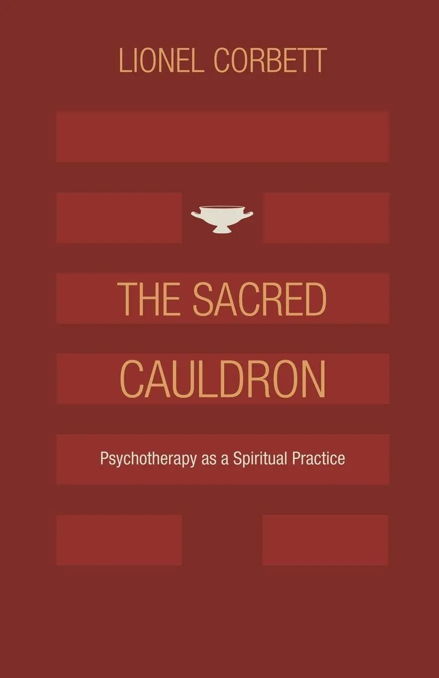 Cover: 9781630512750 | The Sacred Cauldron | Psychotherapy as a Spiritual Practice | Corbett