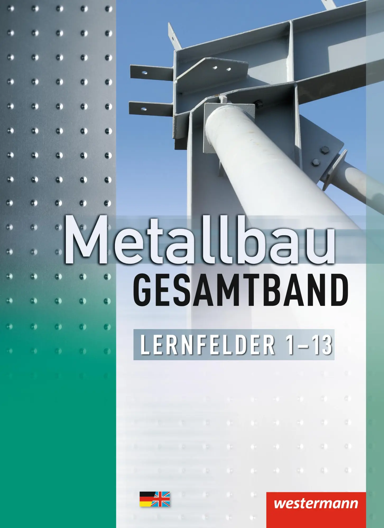 Cover: 9783142312750 | Metallbau Gesamtband. Schulbuch. Lernfelder 1-13 | Dahlke (u. a.)
