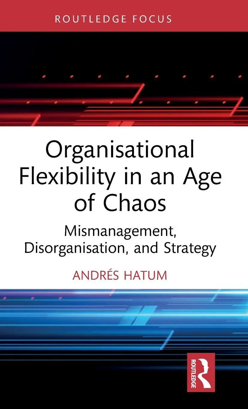 Cover: 9781041142850 | Organisational Flexibility in an Age of Chaos | Andrés Hatum | Buch