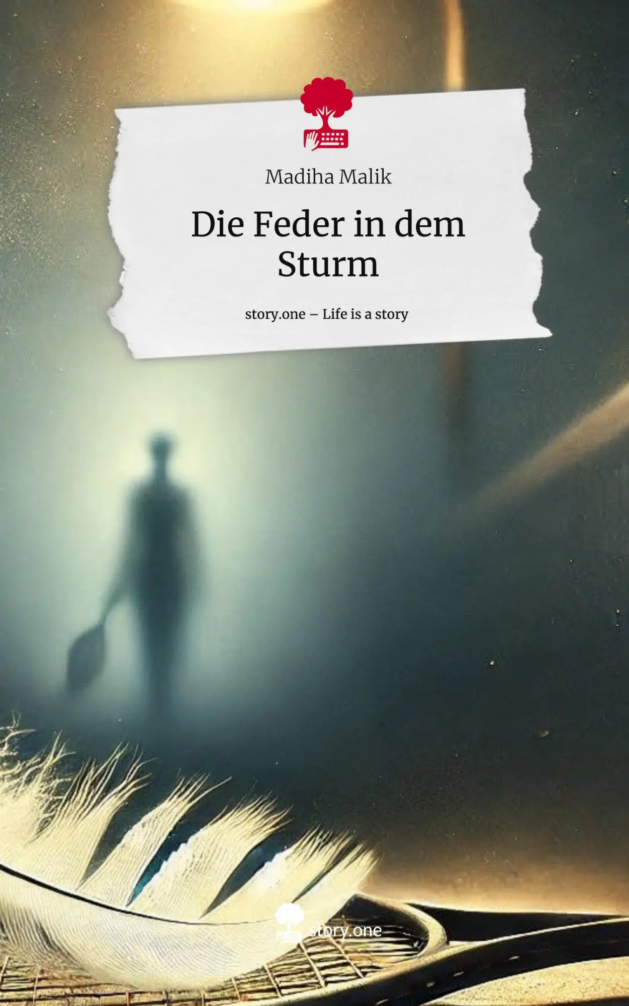 Cover: 9783711582850 | Die Feder in dem Sturm. Life is a Story - story.one | Madiha Malik