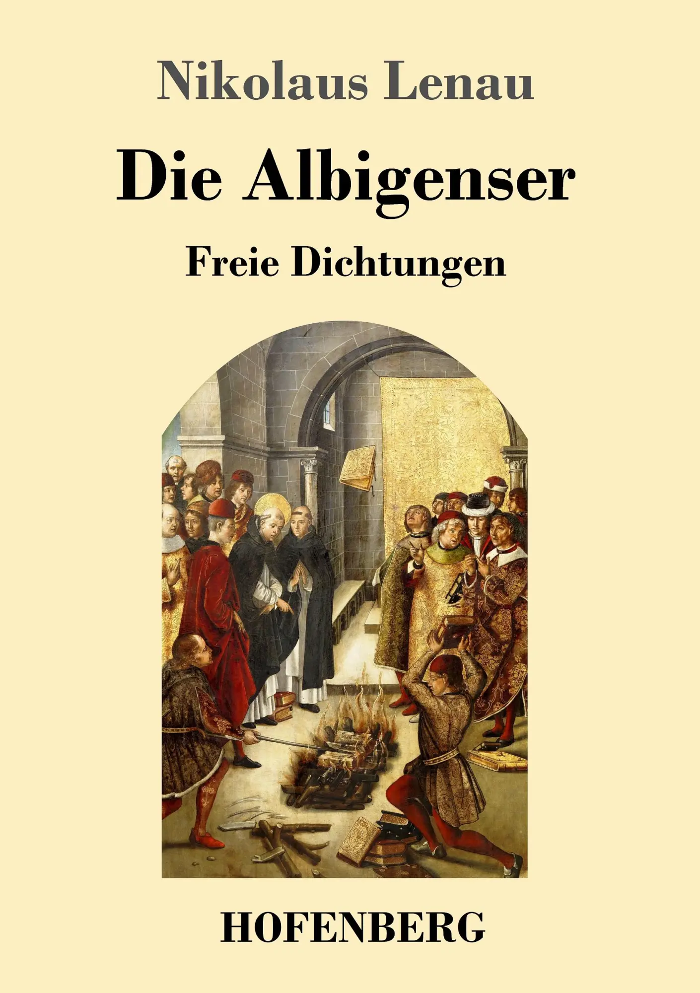 Cover: 9783743712850 | Die Albigenser | Freie Dichtungen | Nikolaus Lenau | Taschenbuch