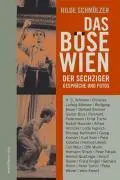 Cover: 9783854762850 | Das böse Wien der Sechziger | Gespräche und Fotos | Hilde Schmölzer