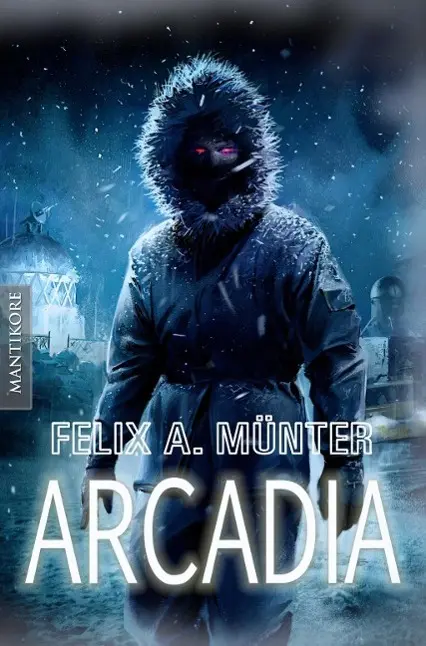 Cover: 9783939212850 | Arcadia | Roman | Felix A Münter | Taschenbuch | 340 S. | Deutsch