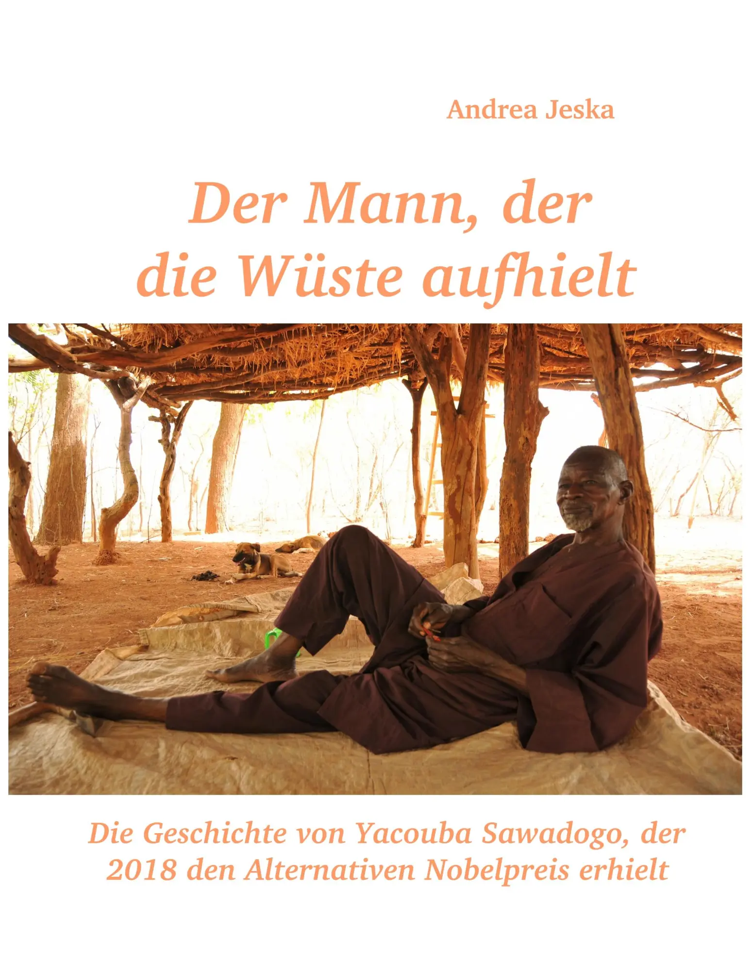 Cover: 9783945462850 | Der Mann, der die Wüste aufhielt | Andrea Jeska | Buch | 100 S. | 2018