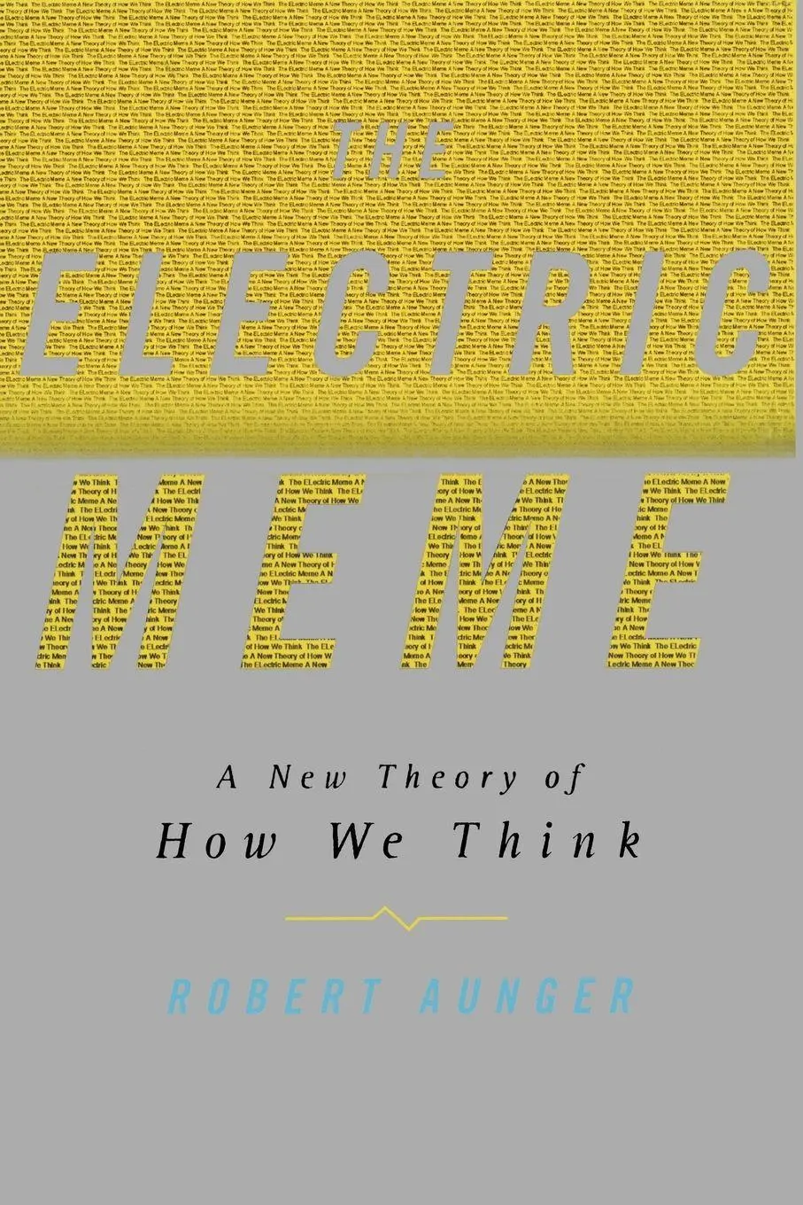 Cover: 9781451612950 | The Electric Meme | A New Theory of How We Think | Robert Aunger