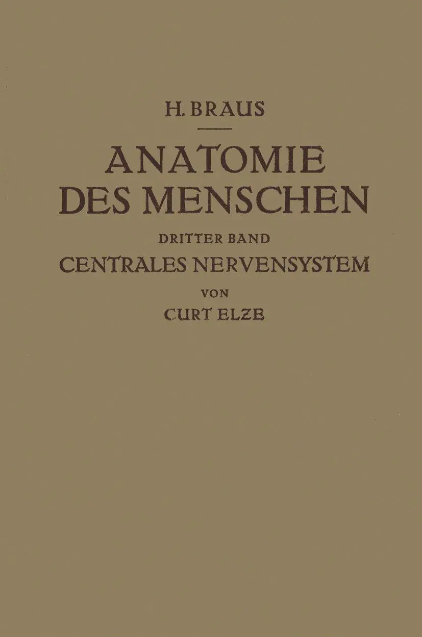 Anatomie des Menschen ein Lehrbuch für Studierende und Ärƶte: Dritter Band Centrales Nervensystem