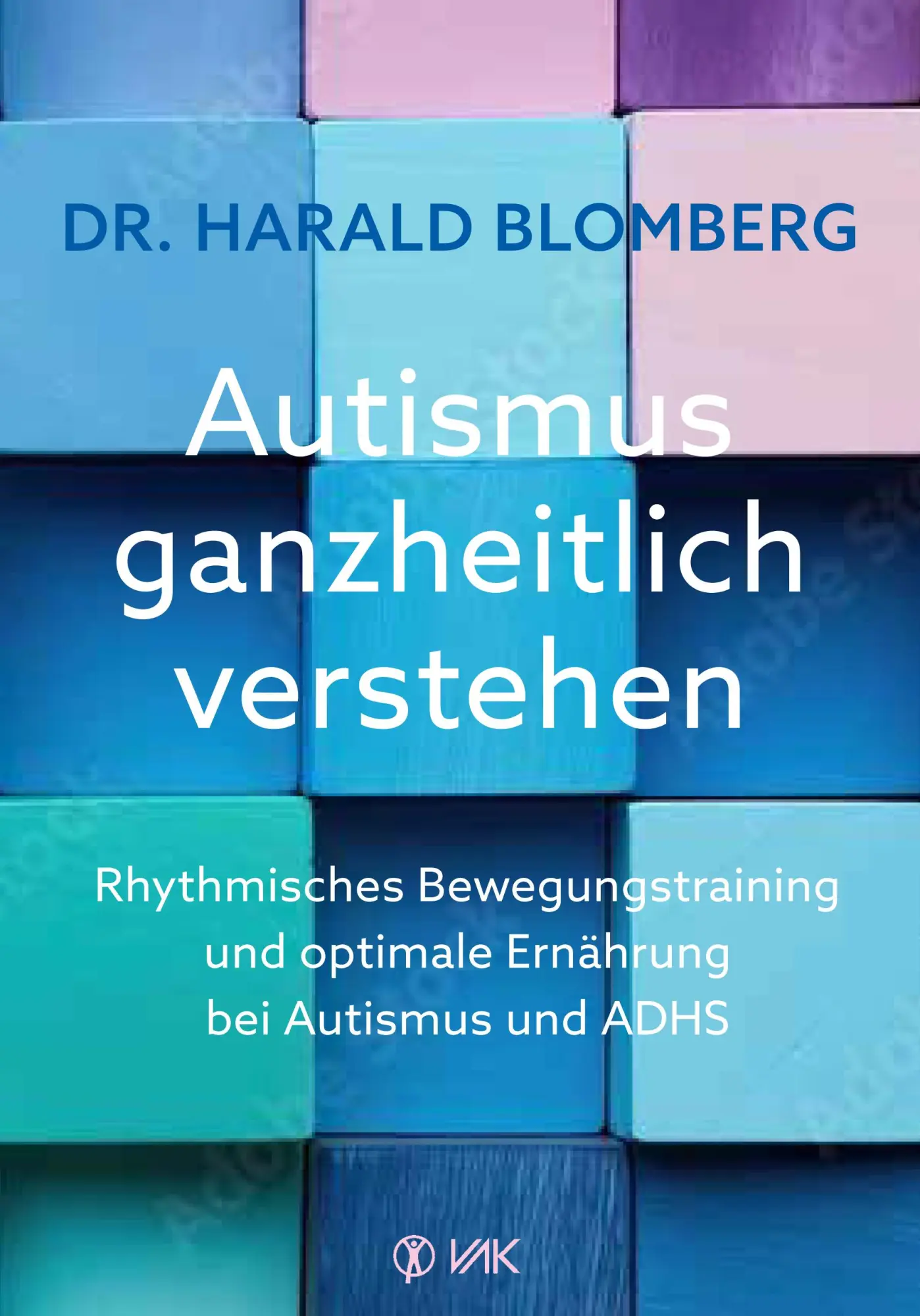 Cover: 9783867312950 | Autismus ganzheitlich verstehen | Harald Blomberg | Taschenbuch | 2025