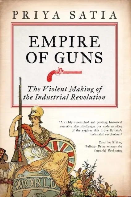 Cover: 9780715653050 | Empire of Guns | The Violent Making of the Industrial Revolution