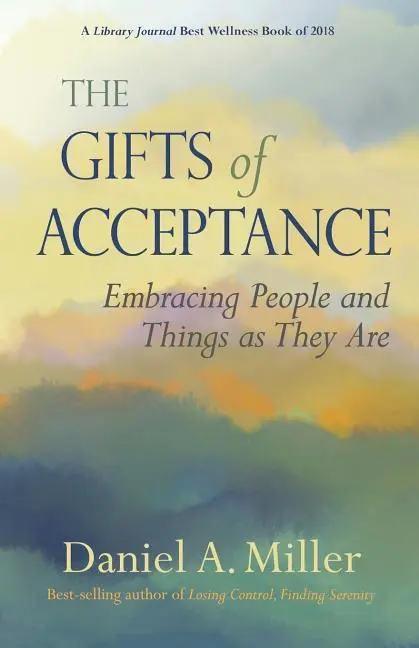 Cover: 9780982893050 | The Gifts of Acceptance | Embracing People And Things as They Are
