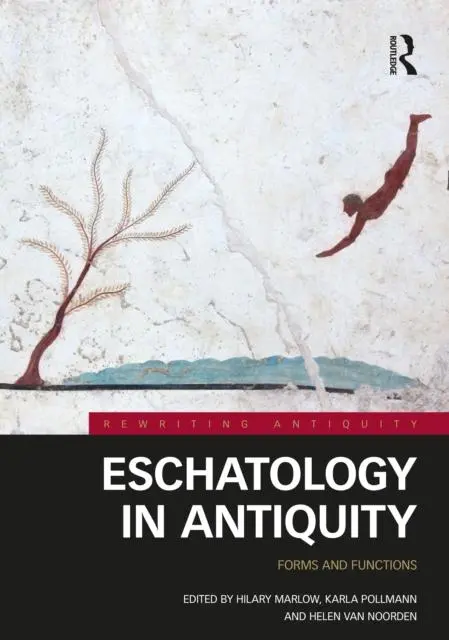 Cover: 9781032043050 | Eschatology in Antiquity | Forms and Functions | Noorden (u. a.)