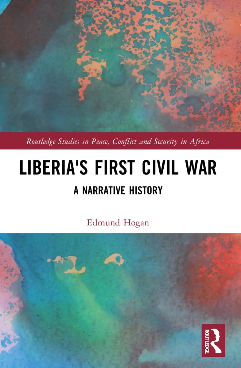 Cover: 9781032113050 | Liberia's First Civil War | A Narrative History | Edmund Hogan | Buch