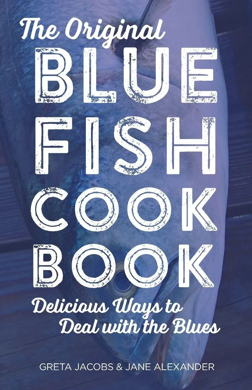 Cover: 9781493013050 | The Original Bluefish Cookbook | Delicious Ways to Deal with the Blues