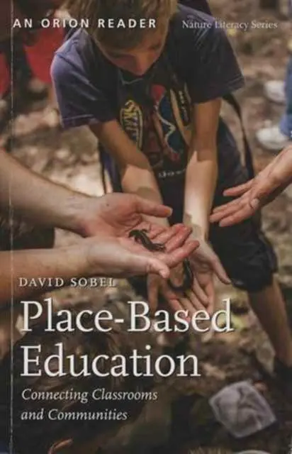 Cover: 9781935713050 | Place-Based Education | Connecting Classrooms and Communities | Sobel
