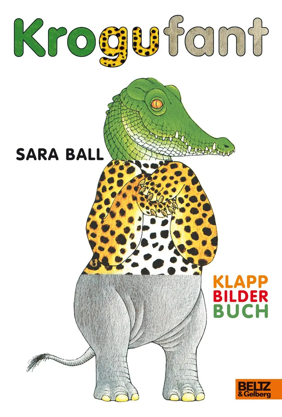 Cover: 9783407773050 | Krogufant | Klappbilderbuch | Sara Ball | Buch | 24 S. | Deutsch