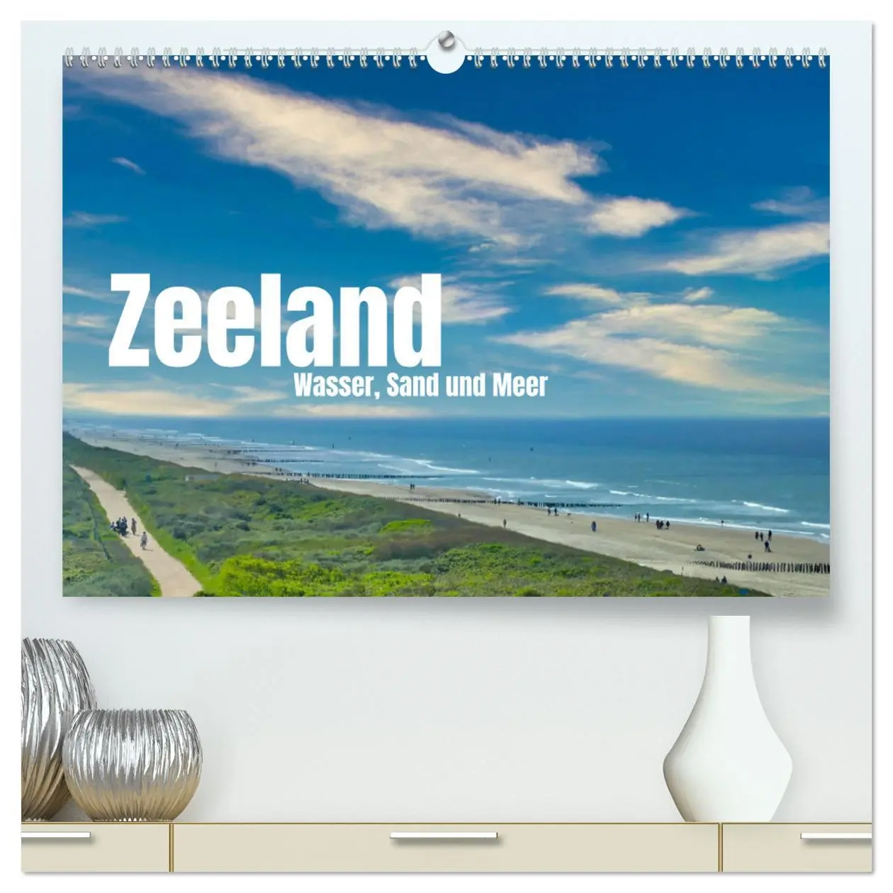 Cover: 9783457273050 | Zeeland - Wasser, Sand und Meer (hochwertiger Premium Wandkalender...