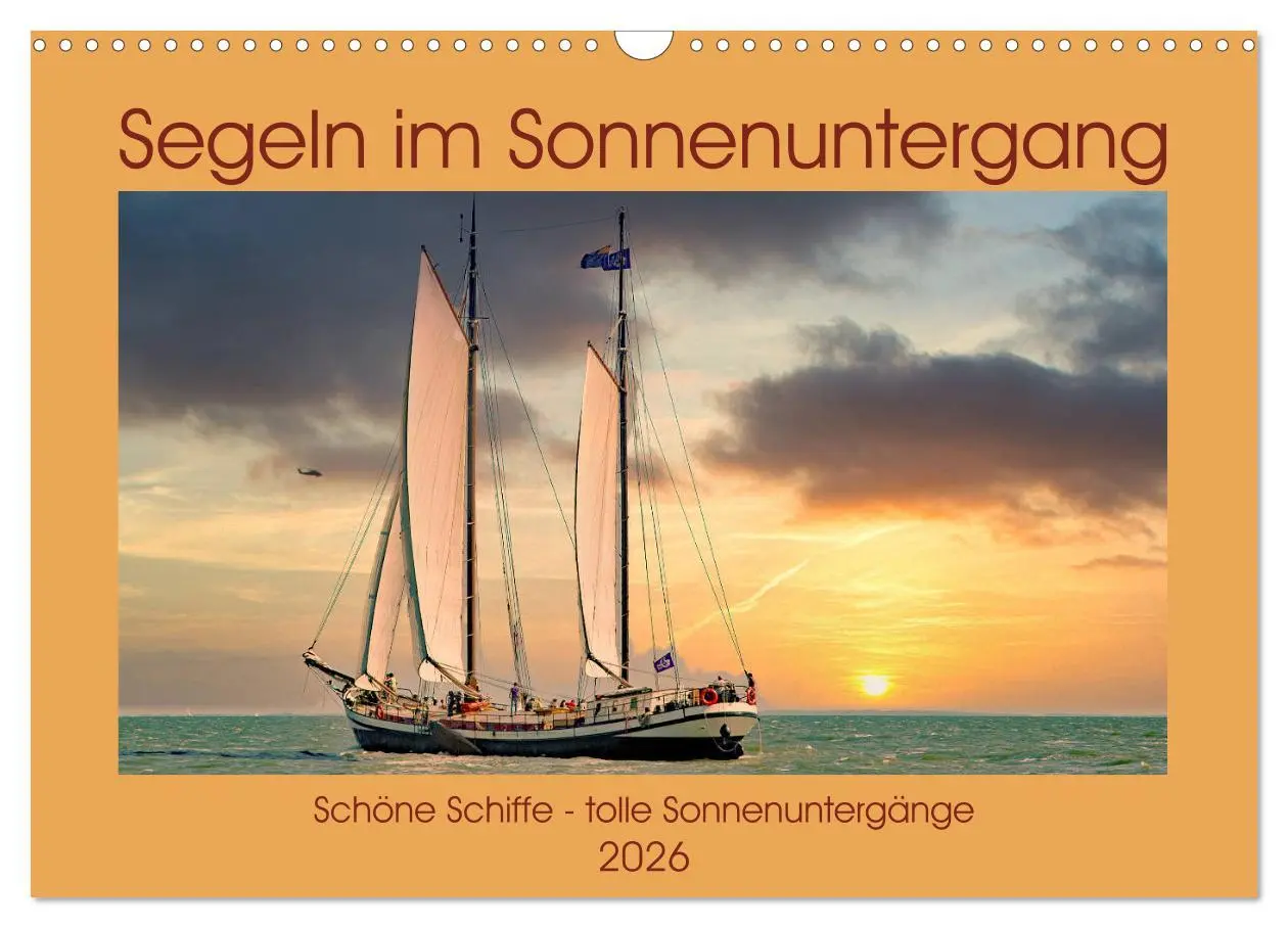 Cover: 9783457723050 | Segeln im Sonnenuntergang (Wandkalender 2026 DIN A3 quer), CALVENDO...