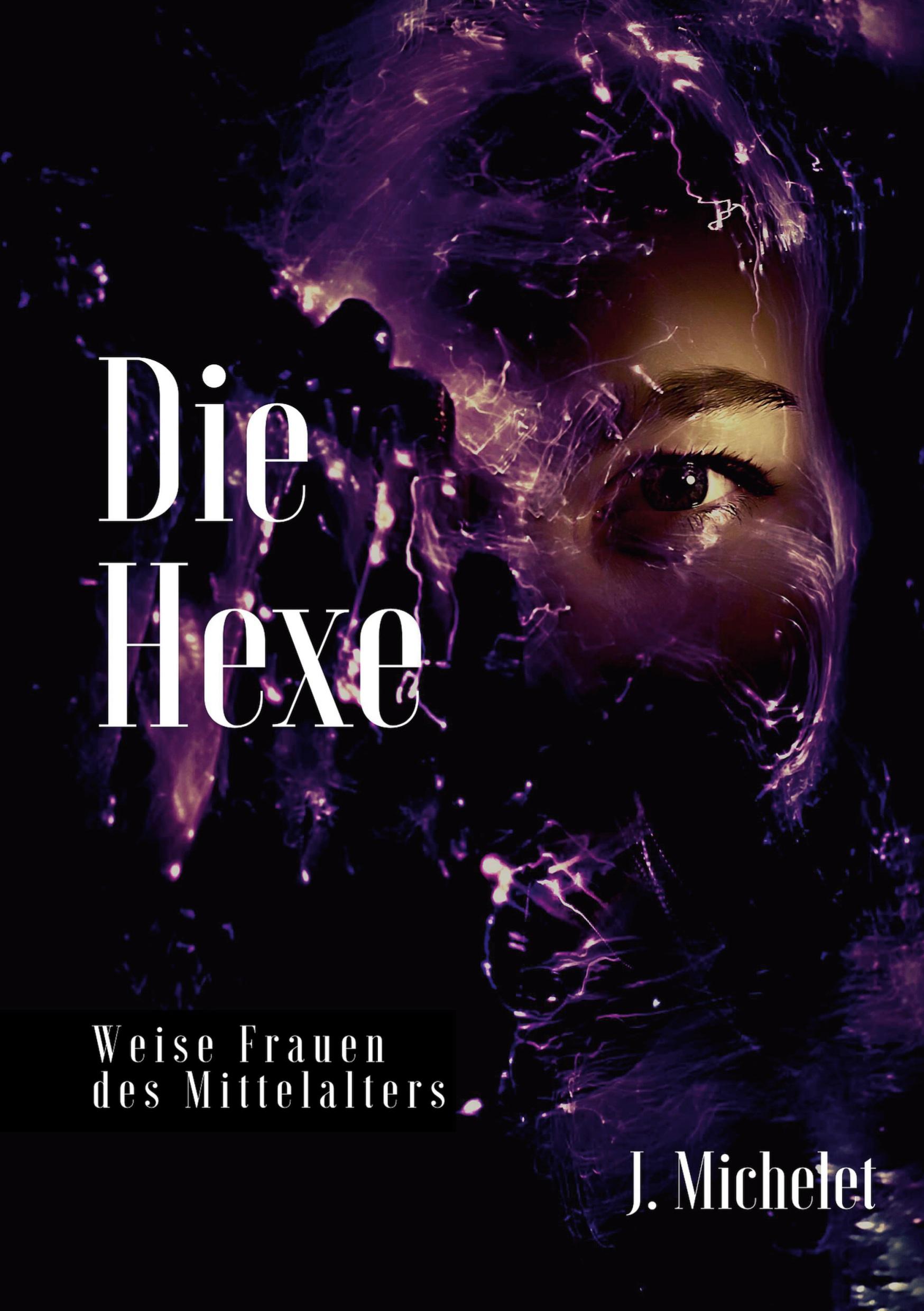 Cover: 9783753423050 | Die Hexe | Weise Frauen des Mittelalters | Jules Michelet | Buch