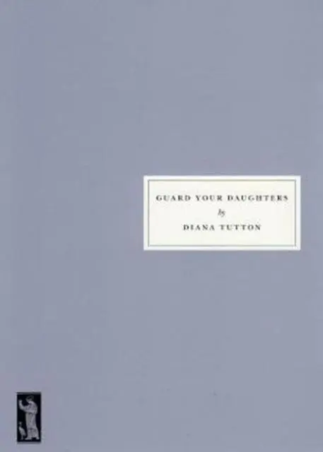 Cover: 9781910263150 | Guard Your Daughters | Diana Tutton | Taschenbuch | Englisch | 2017