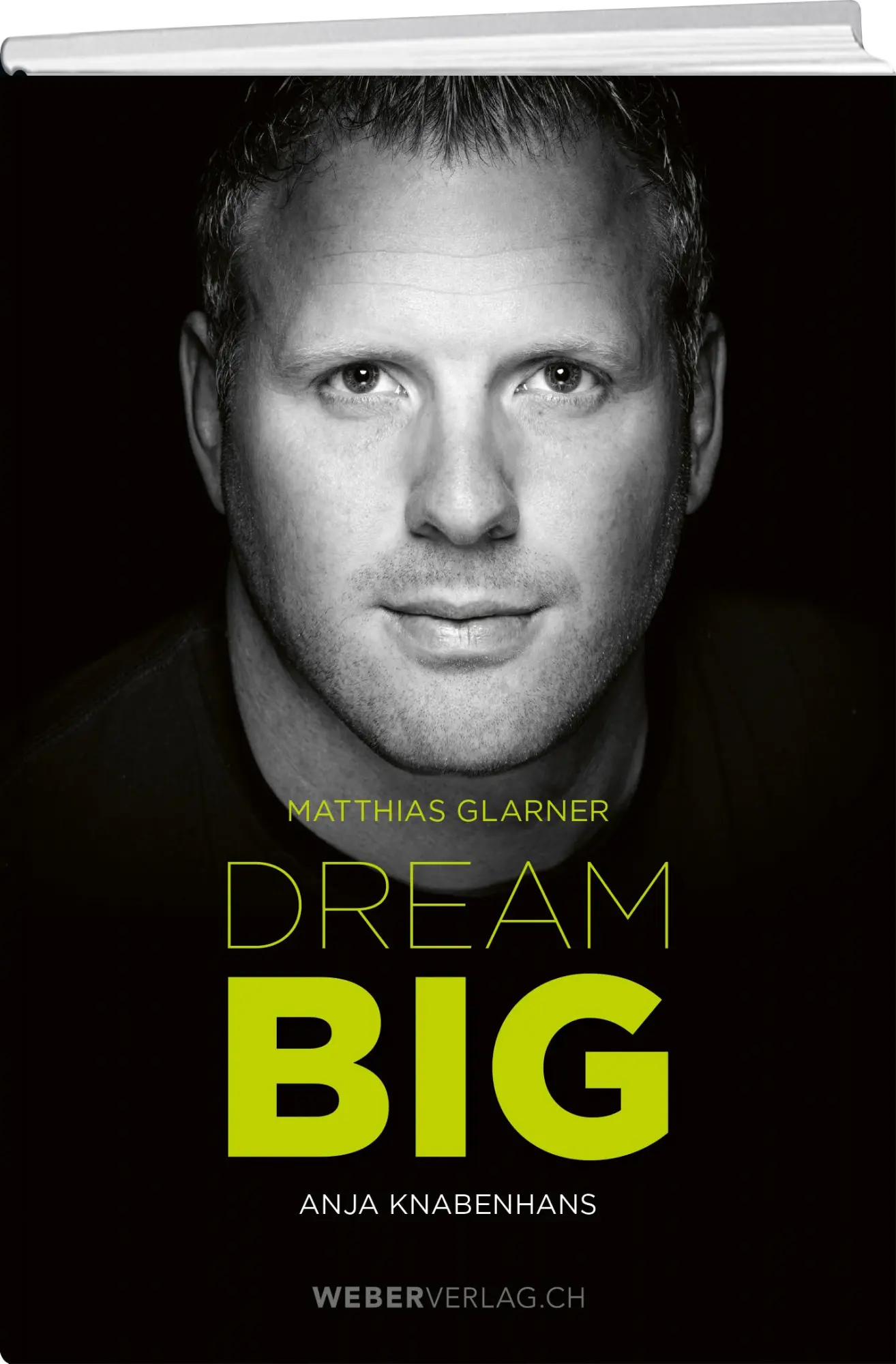 Cover: 9783038183150 | Matthias Glarner: Dream Big | Matthias Glarner (u. a.) | Buch | 280 S.