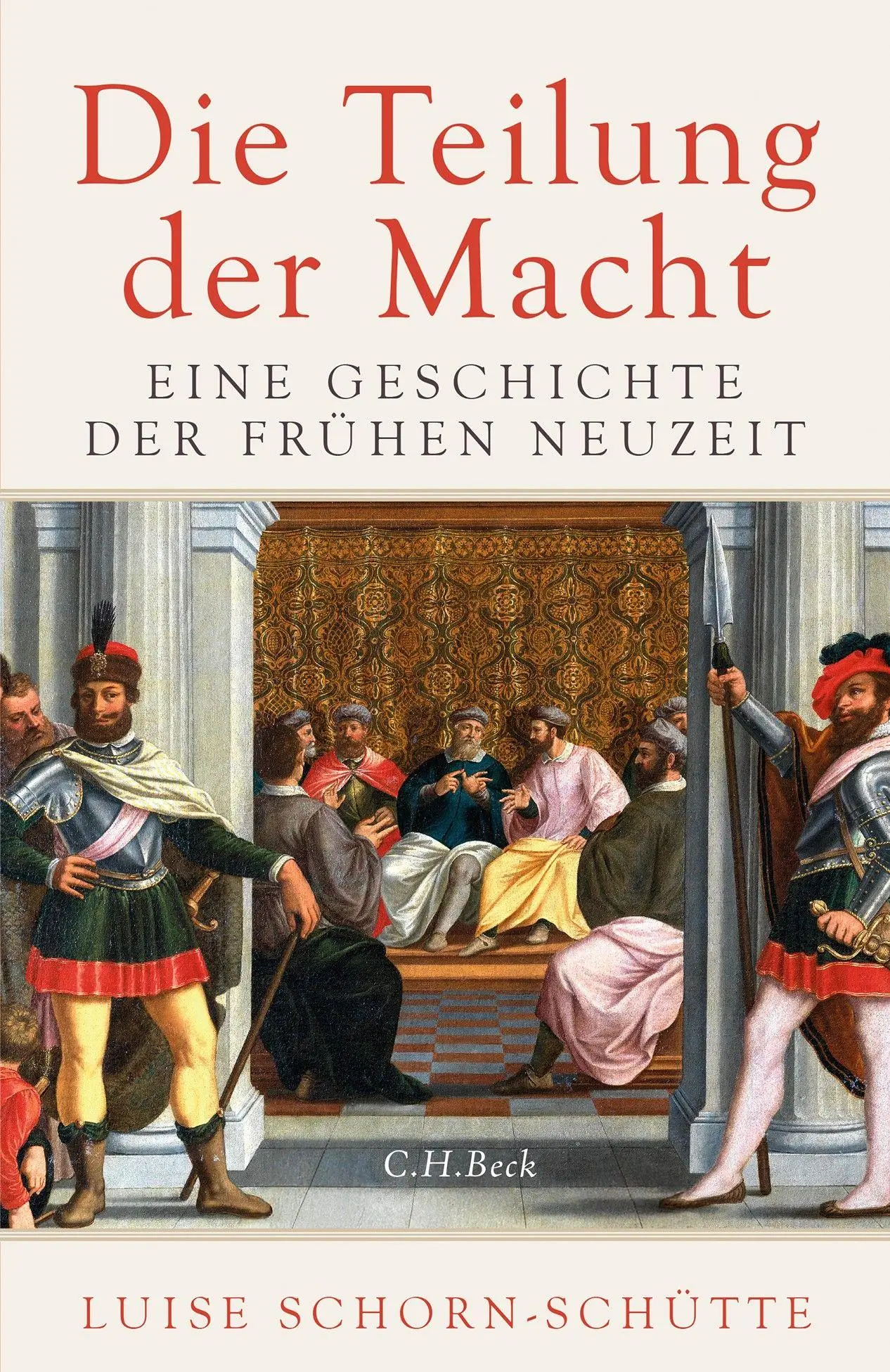 Cover: 9783406843150 | Die Teilung der Macht | Eine Geschichte der Frühen Neuzeit | Buch