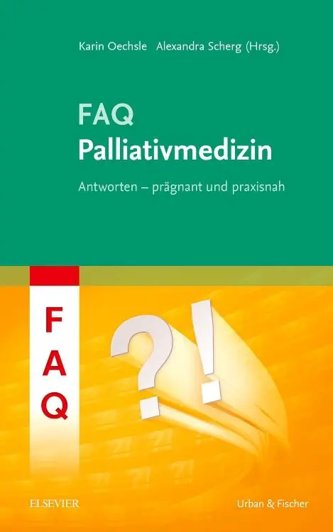 Cover: 9783437153150 | FAQ Palliativmedizin | Karin Oechsle (u. a.) | Taschenbuch | XVIII