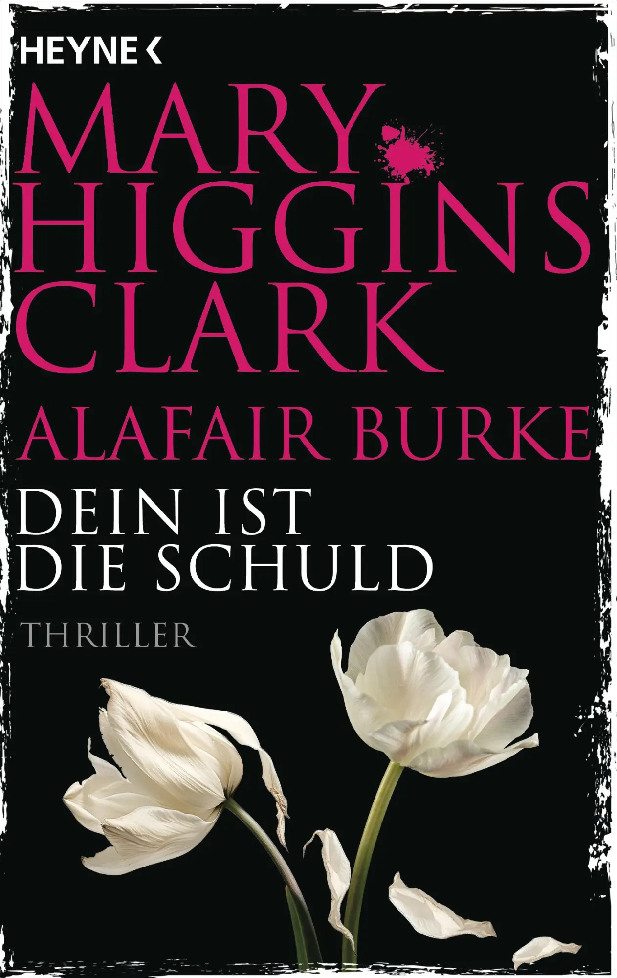 Cover: 9783453443150 | Dein ist die Schuld | Thriller | Mary Higgins Clark (u. a.) | Buch