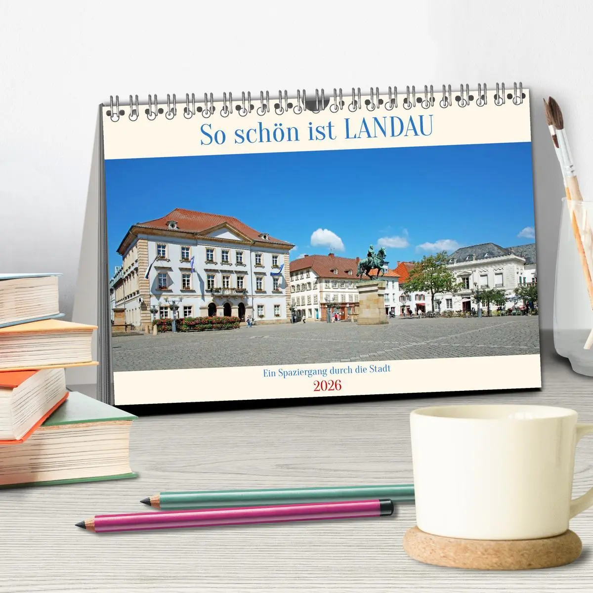 Bild: 9783516593150 | So schön ist Landau (Tischkalender 2026 DIN A5 quer), CALVENDO...