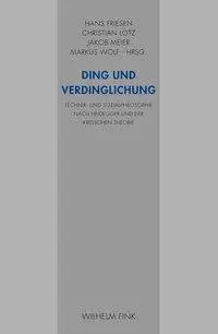 Cover: 9783770553150 | Ding und Verdinglichung | Hans Friesen | Taschenbuch | 361 S. | 2012