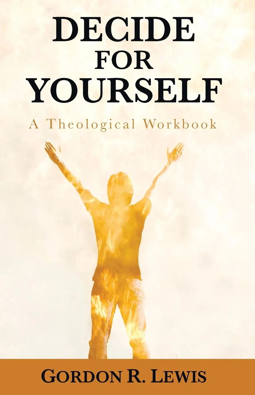 Cover: 9781620323250 | Decide for Yourself | Gordon R. Lewis | Taschenbuch | Englisch | 2012