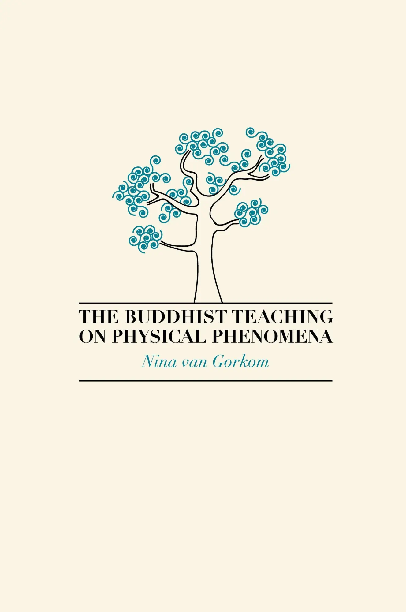 Cover: 9781897633250 | The Buddhist Teaching on Physical Phenomena | Nina Van Gorkom | Buch