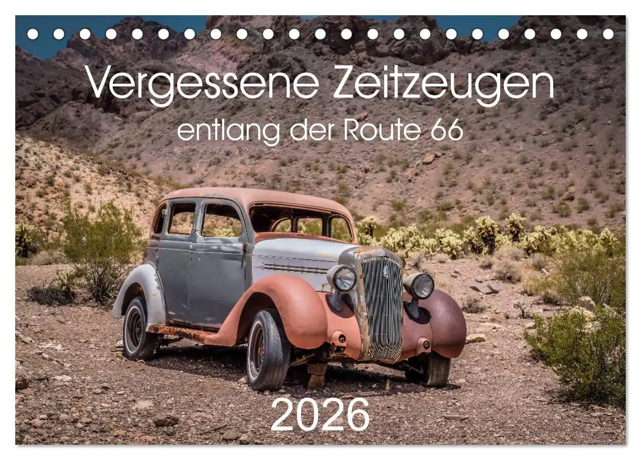 Cover: 9783516033250 | Vergessene Zeitzeugen entlang der Route 66 (Tischkalender 2026 DIN...