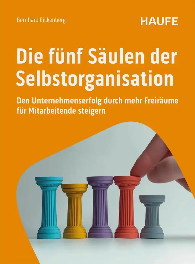 Cover: 9783648183250 | Die fünf Säulen der Selbstorganisation | Bernhard Eickenberg | Buch